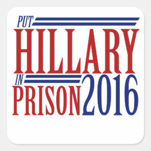 Put hillary in prison 2016 square sticker