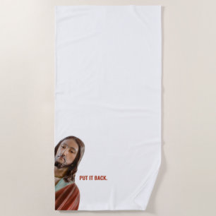Put It Back Funny Jesus On White background Beach Towel