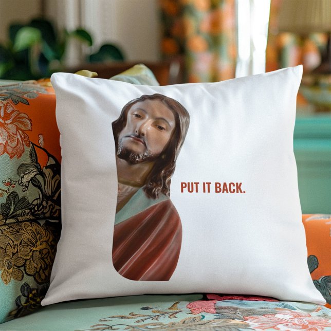 Put It Back Funny Jesus On White background Cushion (Creator Uploaded)