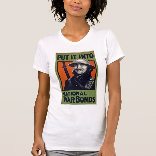 Put It Into National War Bonds T-Shirt (Front)