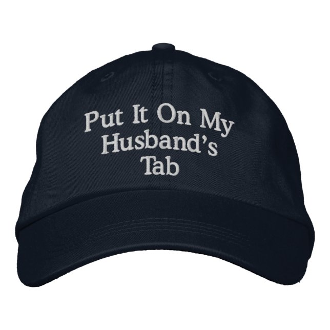 "Put It On My Husband's Tab Embroidered Hat (Front)