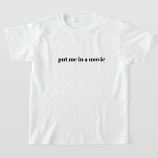 Put Me In a Movie Youth T-Shirt