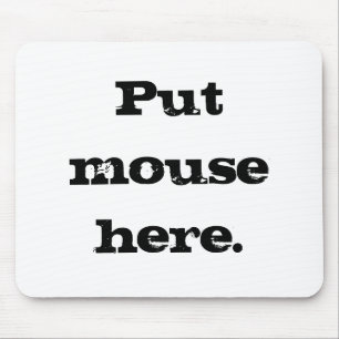 Put mouse here. pad