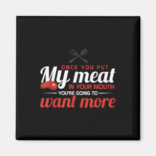 Put My Meat In Your Mouth Funny Bbq Smoker Barbecu Magnet