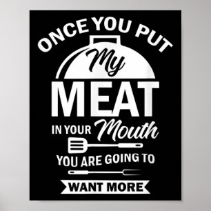 Put My Meat In Your Mouth Funny Grilling Bbq Barbe Poster