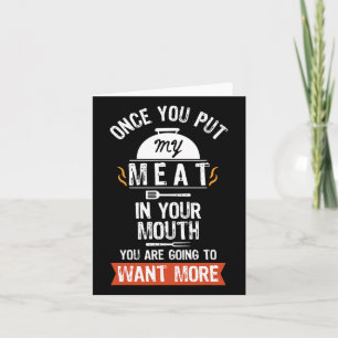 Put My Meat In Your Mouth Funny Grilling Bbq Card