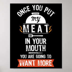 Put My Meat In Your Mouth Funny Grilling Bbq Poster