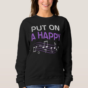 Put On A Happy Face Music Appreciation Sweatshirt