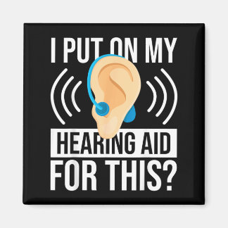 Put On Hearing Aid For This Government Agencyf Magnet