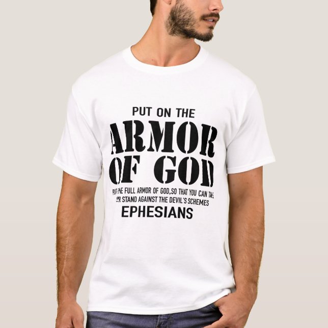 put on the  armour of god  put on the full armour T-Shirt (Front)
