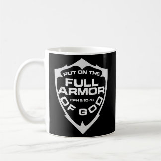 Put On The Full Armour Of God Inspirational Coffee Mug