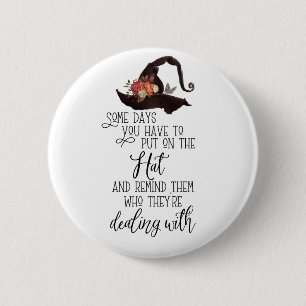 Put on The Hat- Black 6 Cm Round Badge