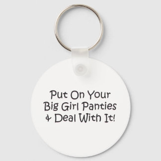 Put on Your Big Girl Panties! Key Ring