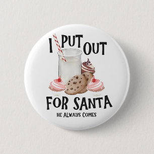 Put Out For Santa He Always Comes Funny Christmas 6 Cm Round Badge