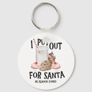 Put Out For Santa He Always Comes Funny Christmas Key Ring