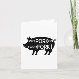 Put Pork On Your Fork Barbecue Grillmaster Saying Card