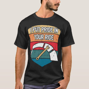 Put Pride in Ride Driver Mechanic Driving Car Repa T-Shirt