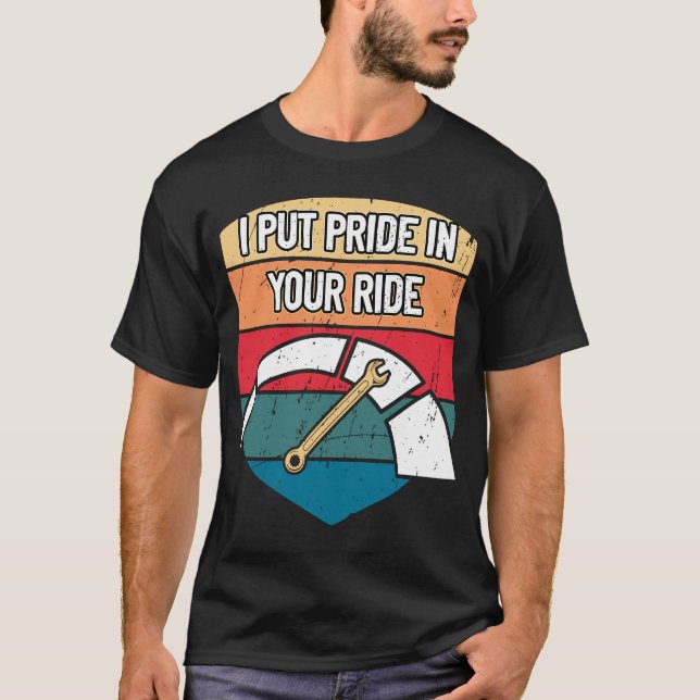 Put Pride in Ride Driver Mechanic Driving Car Repa T-Shirt (Front)