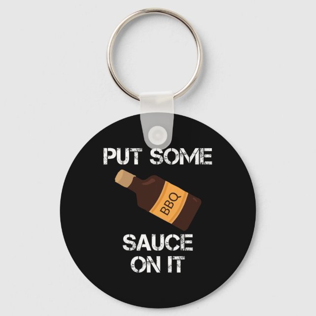 Put Some Bbq Sauce On It Daddy Grilling Novelty  Key Ring (Front)