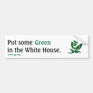 Put some Green in the White House v2 Bumper Sticker