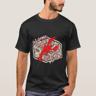 Put some south in your mouth  T-Shirt