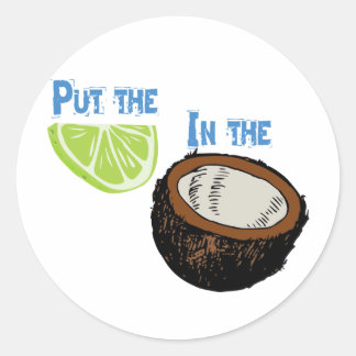 Put the lime in the Coconut! Classic Round Sticker