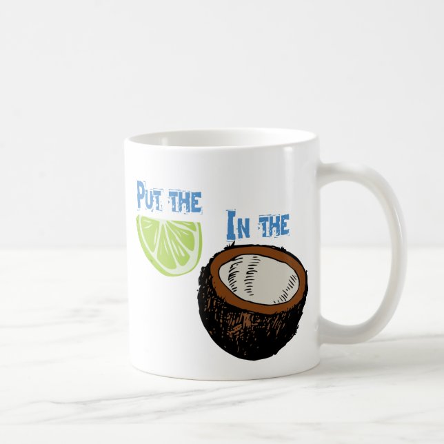 Put the lime in the Coconut! Coffee Mug (Right)