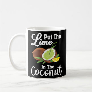Put The Lime In The Coconut Summer Casual Coffee Mug