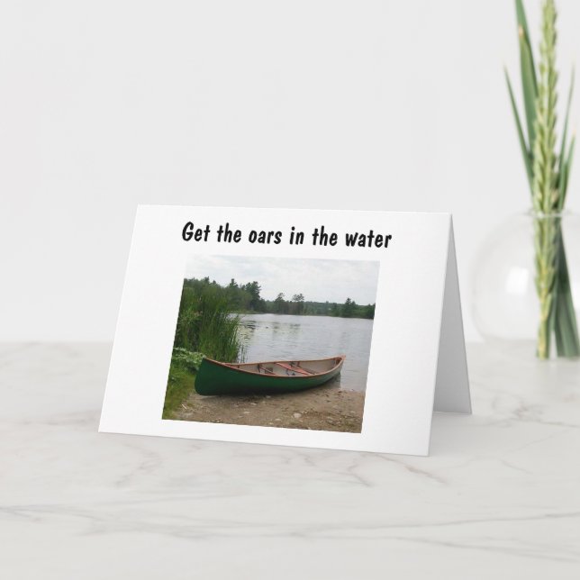 PUT THE OARS IN THE WATER AND ENJOY BIRTHDAY CARD (Front)