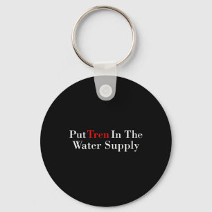 Put Tren In The Water Supply Gym Bodybuilding  Key Ring