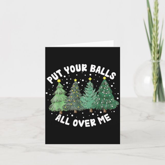 Put Your All Over Me Christmas Tree Inappropriate  Card (Front)