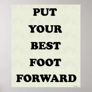 Put Your Best Foot Forward Poster