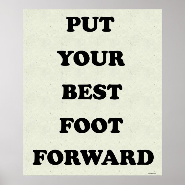 Put Your Best Foot Forward Poster (Front)