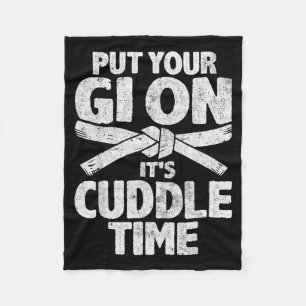Put Your Gi on Jiu-Jitsu Brazilian Jiu Jitsu Lover Fleece Blanket