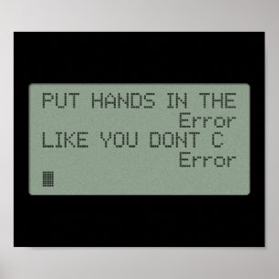 Put your Hands in the Error Poster