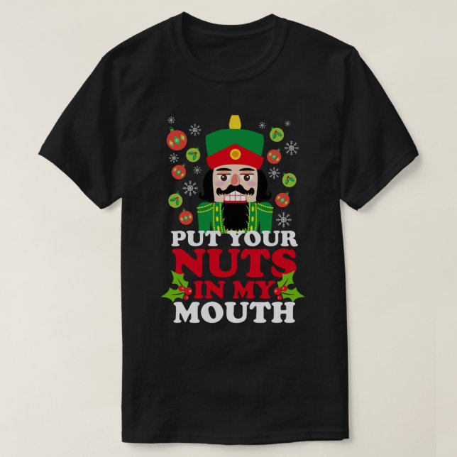 Put Your Nuts In My Mouth Classic T-Shirt (Design Front)