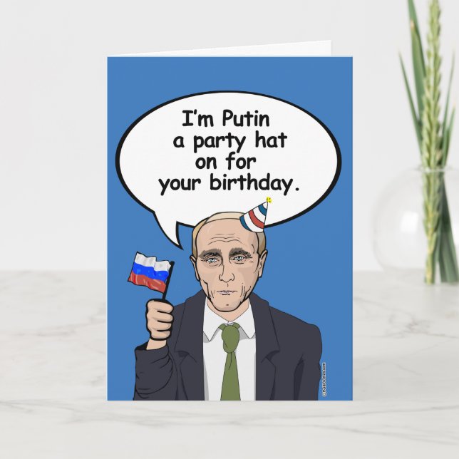 Putin Birthday Card - I'm Putin a party hat on for (Front)