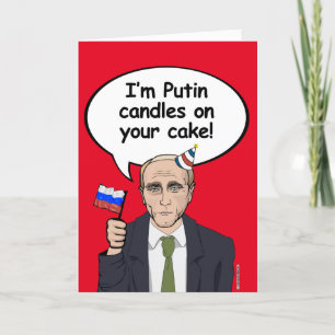 Putin Birthday Card - I'm Putin candles on your ca