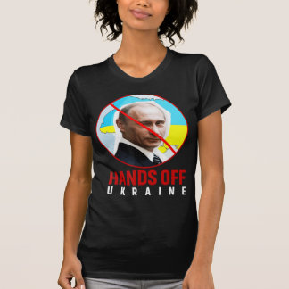 Putin Hands Off Ukraine  T-Shirt