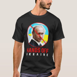 Putin, Hands Off Ukraine T-Shirt