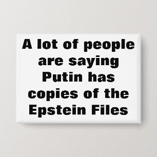 Putin has copies of the Epstein Files? Button