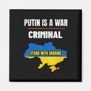 Putin Is A War Criminal Stand With Ukraine Support Magnet
