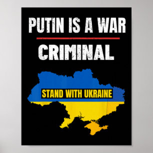 Putin Is A War Criminal Stand With Ukraine Support Poster