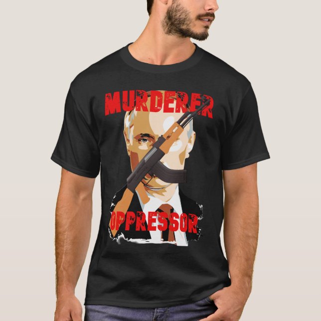 putin oppressor T-Shirt (Front)