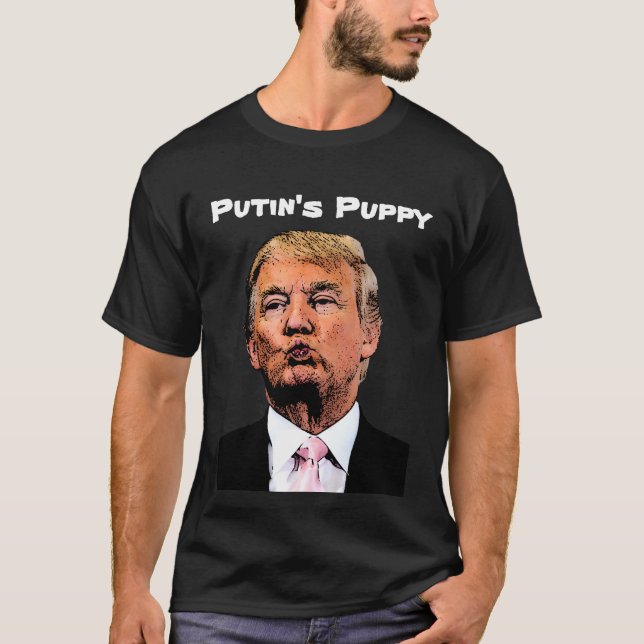 Putin's Puppy T-Shirt (Front)