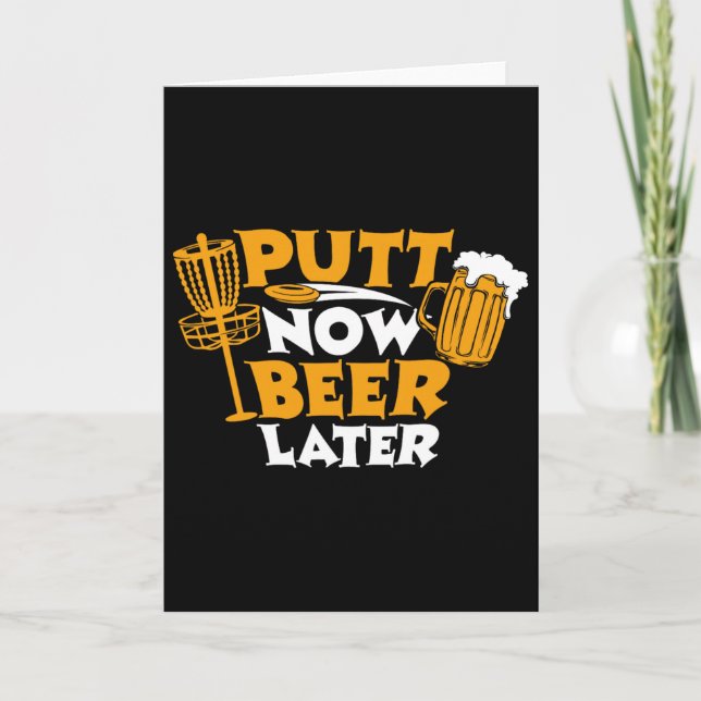Putt Now Beer Later Disc Golf Player Funny _3  Card (Front)