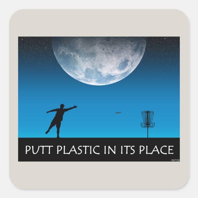 Putt Plastic In Its Place Square Sticker (Front)