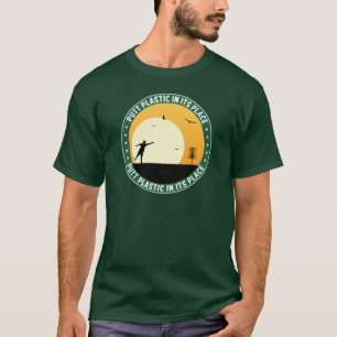 Putt Plastic In Its Place T-Shirt