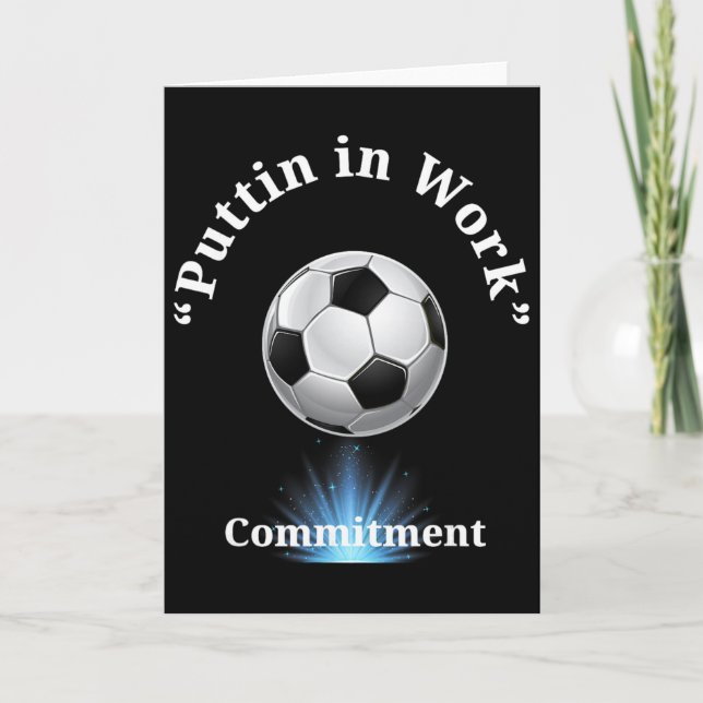 Puttin In Work Soccer  Card (Front)