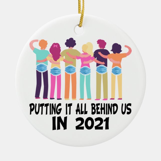 Putting it all behind us in 2021 ceramic ornament (Front)